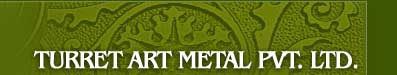 Turret Art Metal Pvt. Ltd